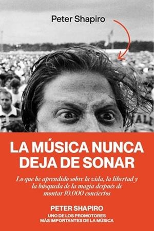 LA MUSICA NUNCA DEJA DE SONAR | 9788419234377 | SHAPIRO,PETER | Libreria Geli - Librería Online de Girona - Comprar libros en catalán y castellano