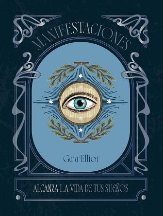 MANIFESTACIONES.ALANZA LA VIDA DE TUS SUEÑOS | 9788419043320 | ELLIOT, GAIA | Llibreria Geli - Llibreria Online de Girona - Comprar llibres en català i castellà