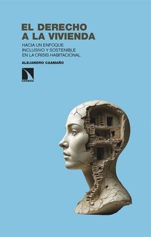EL DERECHO A LA VIVIENDA | 9788410672529 | CAAMAÑO, ALEJANDRO | Libreria Geli - Librería Online de Girona - Comprar libros en catalán y castellano