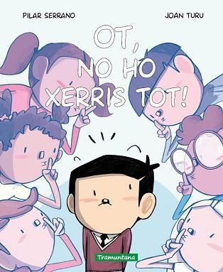 OT,NO HO XERRIS TOT! | 9788419829535 | SERRANO BURGOS, PILAR | Llibreria Geli - Llibreria Online de Girona - Comprar llibres en català i castellà