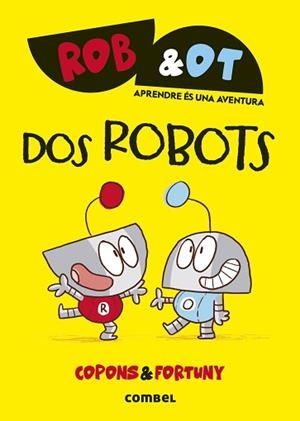DOS ROBOTS | 9788411581998 | COPONS RAMON, JAUME | Libreria Geli - Librería Online de Girona - Comprar libros en catalán y castellano