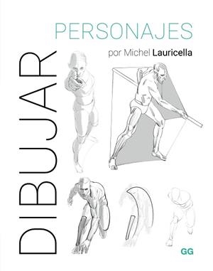 DIBUJAR PERSONAJES | 9788425235788 | LAURICELLA, MICHEL | Llibreria Geli - Llibreria Online de Girona - Comprar llibres en català i castellà