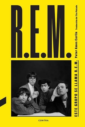 ESTE GRUPO SE LLAMA R.E.M. | 9788410045194 | CARLIN, PETER AMES | Libreria Geli - Librería Online de Girona - Comprar libros en catalán y castellano