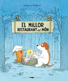 EL MILLOR RESTAURANT DEL MÓN | 9788412863185 | DE MONFREID, DOROTHÉE | Llibreria Geli - Llibreria Online de Girona - Comprar llibres en català i castellà