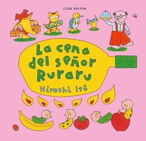 LA CENA DEL SEÑOR RURARU | 9788473294782 | ITÔ, HIROSHI | Llibreria Geli - Llibreria Online de Girona - Comprar llibres en català i castellà