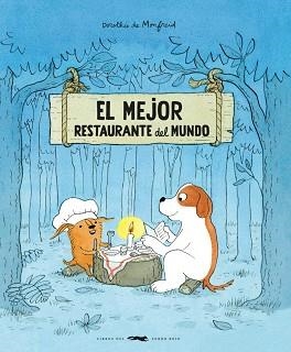 EL MEJOR RESTAURANTE DEL MUNDO | 9788412862973 | DE MONFREID, DOROTHÉE | Llibreria Geli - Llibreria Online de Girona - Comprar llibres en català i castellà