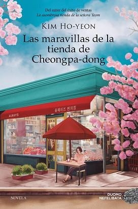 LAS MARAVILLAS DE LA TIENDA DE CHEONGPA-DONG | 9788410346239 | HO-YEON, KIM | Llibreria Geli - Llibreria Online de Girona - Comprar llibres en català i castellà