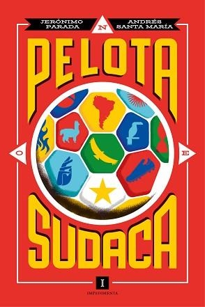 PELOTA SUDACA | 9788419581877 | PARADA, JERÓNIMO/SANTA MARÍA, ANDRÉS | Libreria Geli - Librería Online de Girona - Comprar libros en catalán y castellano