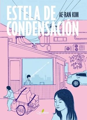 ESTELA DE CONDENSACIÓN | 9788412821673 | KIM, AE-RAN | Llibreria Geli - Llibreria Online de Girona - Comprar llibres en català i castellà