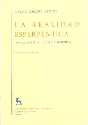 LA REALIDAD ESPERPENTICA | 9788424905798 | ZAMORA VICENTE,ALONSO | Llibreria Geli - Llibreria Online de Girona - Comprar llibres en català i castellà