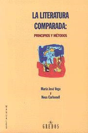 LITERATURA COMPARADA:PRINCIPIOS Y METODOS | 9788424919726 | VEGA,MªJ. | Llibreria Geli - Llibreria Online de Girona - Comprar llibres en català i castellà