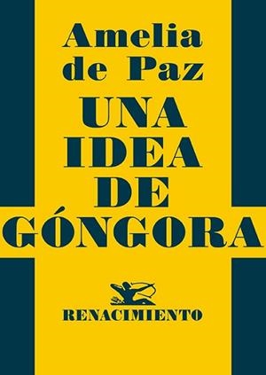 UNA IDEA DE GÓNGORA | 9791387552312 | PAZ, AMELIA DE | Libreria Geli - Librería Online de Girona - Comprar libros en catalán y castellano