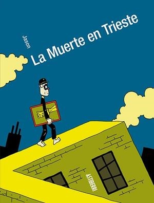 LA MUERTE EN TRIESTE | 9788410332393 | JASON | Llibreria Geli - Llibreria Online de Girona - Comprar llibres en català i castellà