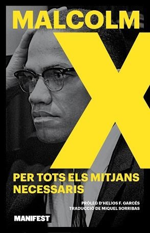 PER TOTS ELS MITJANS NECESSARIS | 9788410344211 | MALCOM X | Llibreria Geli - Llibreria Online de Girona - Comprar llibres en català i castellà