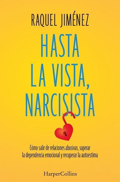 HASTA LA VISTA,NARCISISTA | 9788410641938 | JIMÉNEZ GONZÁLEZ, RAQUEL | Libreria Geli - Librería Online de Girona - Comprar libros en catalán y castellano