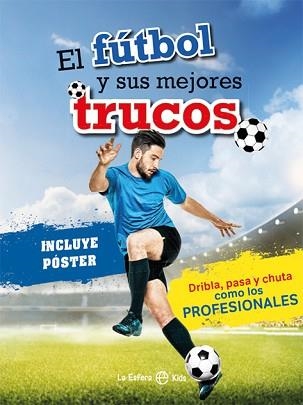 EL FÚTBOL Y SUS MEJORES TRUCOS | 9788413849164 | Llibreria Geli - Llibreria Online de Girona - Comprar llibres en català i castellà