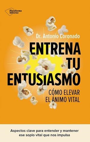 ENTRENA TU ENTUSIASMO | 9791387568177 | CORONADO, DR. ANTONIO | Llibreria Geli - Llibreria Online de Girona - Comprar llibres en català i castellà
