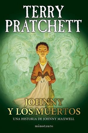 TRILOGÍA JOHNNY MAXWELL Nº 02/03.JOHNNY Y LOS MUERTOS | 9788445018729 | PRATCHETT, TERRY | Libreria Geli - Librería Online de Girona - Comprar libros en catalán y castellano
