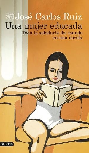 UNA MUJER EDUCADA | 9788423366804 | RUIZ SÁNCHEZ, JOSÉ CARLOS | Llibreria Geli - Llibreria Online de Girona - Comprar llibres en català i castellà
