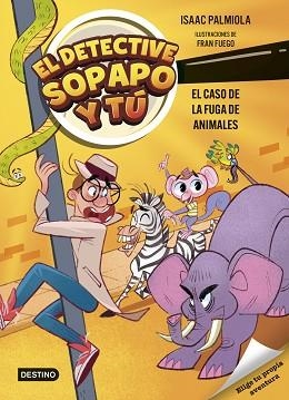EL DETECTIVE SOPAPO Y TÚ-2.EL CASO DE LA FUGA DE ANIMALES | 9788408299233 | PALMIOLA, ISAAC/FUEGO, FRAN | Llibreria Geli - Llibreria Online de Girona - Comprar llibres en català i castellà