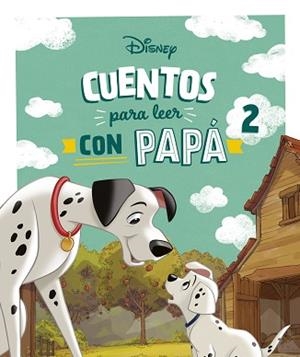 CUENTOS DISNEY PARA LEER CON PAPÁ-2 | 9788410029880 | DISNEY | Llibreria Geli - Llibreria Online de Girona - Comprar llibres en català i castellà