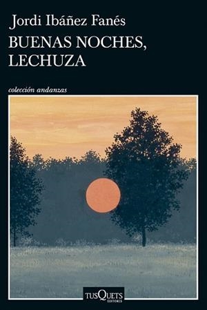 BUENAS NOCHES,LECHUZA | 9788411075701 | IBÁÑEZ FANÉS, JORDI | Libreria Geli - Librería Online de Girona - Comprar libros en catalán y castellano