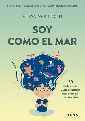 SOY COMO EL MAR | 9788411191876 | MONTOLIU ESTEBAN, VILMA | Libreria Geli - Librería Online de Girona - Comprar libros en catalán y castellano