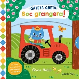 GATETA GRETA.SOC GRANGERA! | 9788413899305 | HABIB, GRACE | Llibreria Geli - Llibreria Online de Girona - Comprar llibres en català i castellà