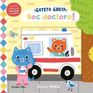 GATETA GRETA.SOC DOCTORA! | 9788413899312 | HABIB, GRACE | Libreria Geli - Librería Online de Girona - Comprar libros en catalán y castellano