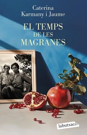 EL TEMPS DE LES MAGRANES | 9788419971715 | KARMANY, CATERINA | Llibreria Geli - Llibreria Online de Girona - Comprar llibres en català i castellà