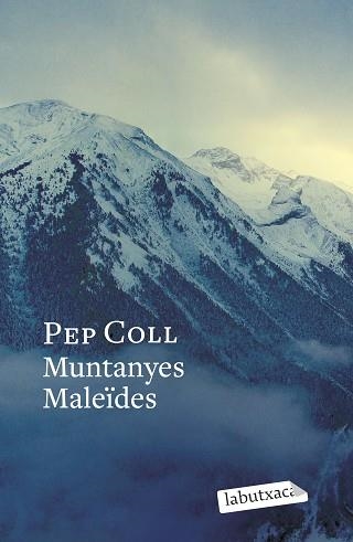 MUNTANYES MALEÏDES | 9788419971746 | COLL, PEP | Llibreria Geli - Llibreria Online de Girona - Comprar llibres en català i castellà