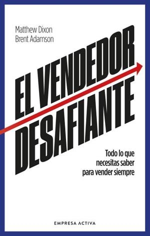 EL VENDEDOR DESAFIANTE | 9788418308086 | DIXON, MATTHEW/ADAMSON, BRENT | Libreria Geli - Librería Online de Girona - Comprar libros en catalán y castellano