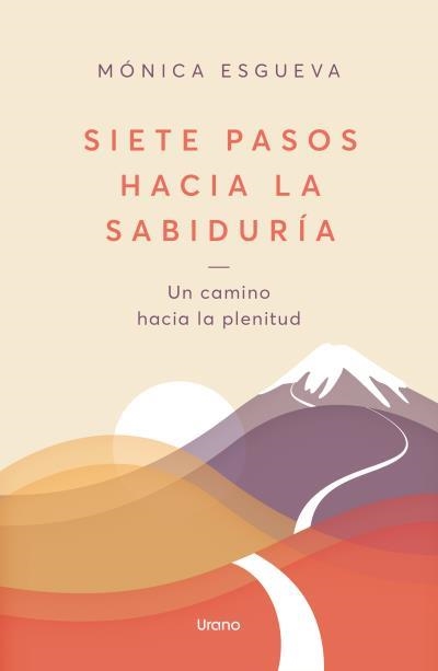 SIETE PASOS HACIA LA SABIDURÍA | 9788418714795 | ESGUEVA, MÓNICA | Llibreria Geli - Llibreria Online de Girona - Comprar llibres en català i castellà