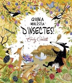 QUINA MOLÈSTIA D'INSECTES! | 9788491457787 | GRAVETT, EMILY | Llibreria Geli - Llibreria Online de Girona - Comprar llibres en català i castellà