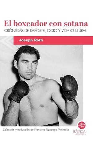 EL BOXEADOR CON SOTANA | 9788412783063 | ROTH,JOSEPH | Llibreria Geli - Llibreria Online de Girona - Comprar llibres en català i castellà