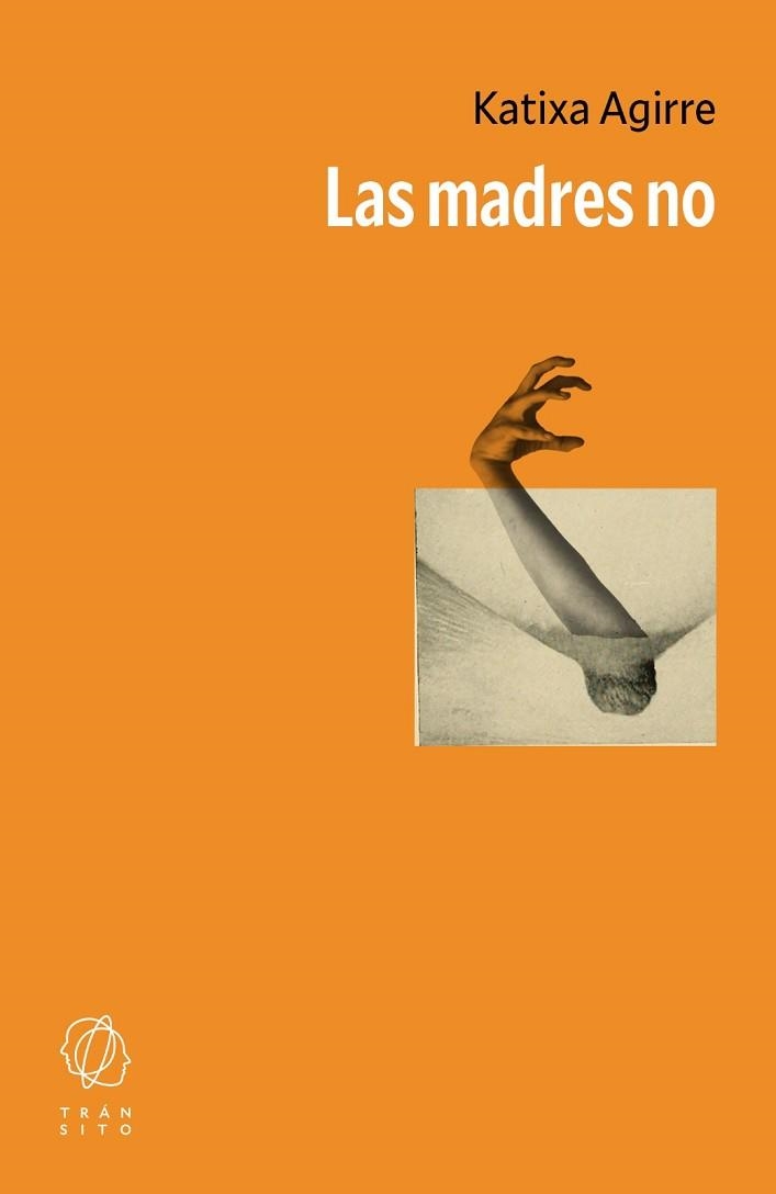 LAS MADRES NO | 9788412862690 | AGIRRE, KATIXA | Libreria Geli - Librería Online de Girona - Comprar libros en catalán y castellano