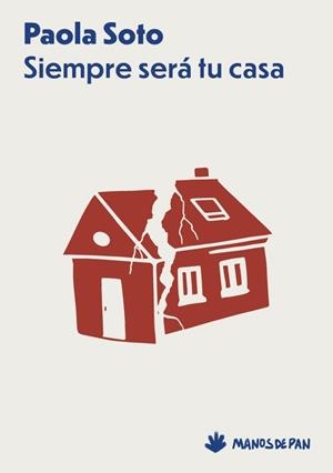 SIEMPRE SERÁ TU CASA | 9788412976106 | SOTO, PAOLA | Libreria Geli - Librería Online de Girona - Comprar libros en catalán y castellano