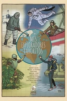 MIS EXPLORADORES FAVORITOS | 9788419793812 | GUTIÉRREZ GARITANO, MIGUEL/CARPINTERO, MANUEL JOSÉ/MICÓ TONDA, CARLOS/CACHO, JAVIER | Llibreria Geli - Llibreria Online de Girona - Comprar llibres en català i castellà