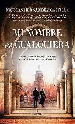 MI NOMBRE ES CUALQUIERA | 9788410525580 | NICOLÁS HERNÁNDEZ-CASTILLA | Llibreria Geli - Llibreria Online de Girona - Comprar llibres en català i castellà