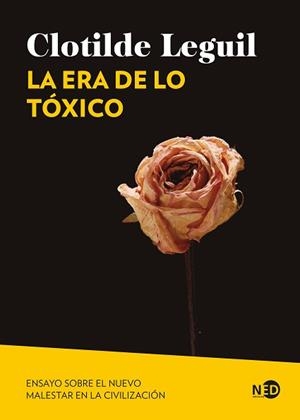 LA ERA DE LO TÓXICO | 9788419407580 | LEGUIL, CLOTILDE | Llibreria Geli - Llibreria Online de Girona - Comprar llibres en català i castellà
