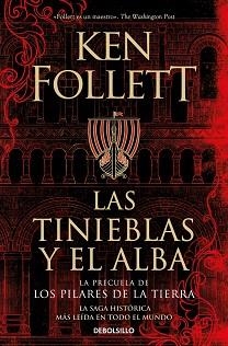 LAS TINIEBLAS Y EL ALBA (LA PRECUELA DE LOS PILARES DE LA TIERRA) | 9788466373098 | FOLLETT, KEN | Llibreria Geli - Llibreria Online de Girona - Comprar llibres en català i castellà