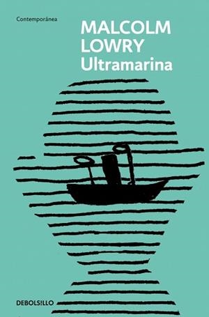 ULTRAMARINA | 9788466378147 | LOWRY, MALCOLM | Llibreria Geli - Llibreria Online de Girona - Comprar llibres en català i castellà