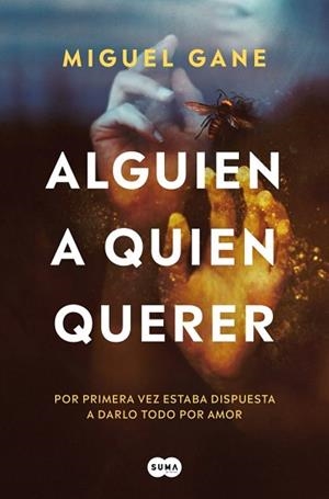 ALGUIEN A QUIEN QUERER | 9788491298410 | GANE, MIGUEL | Libreria Geli - Librería Online de Girona - Comprar libros en catalán y castellano