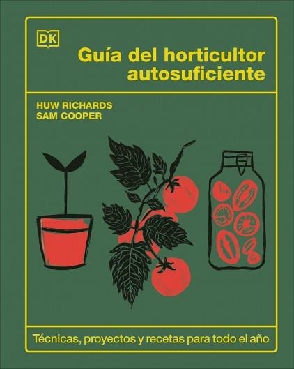 GUÍA DEL HORTICULTOR AUTOSUFICIENTE | 9780241736913 | RICHARDS, HUW/COOPER, SAM | Llibreria Geli - Llibreria Online de Girona - Comprar llibres en català i castellà