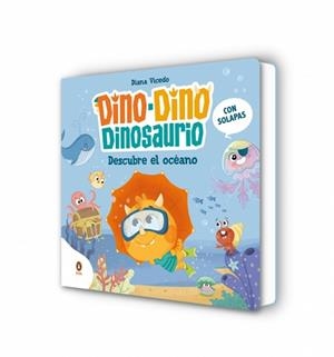 DINO-DINO DESCUBRE EL OCÉANO (DINO-DINO DINOSAURIO 5) | 9788410318069 | VICEDO, DIANA | Libreria Geli - Librería Online de Girona - Comprar libros en catalán y castellano