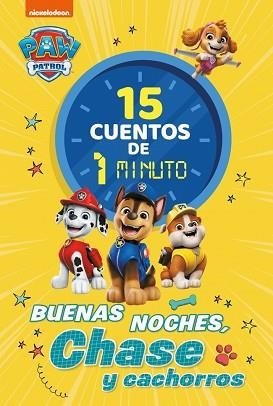PATRULLA CANINA. RECOPILATORIO DE CUENTOS.15 CUENTOS DE 1 MINUTO | 9788448870027 | Llibreria Geli - Llibreria Online de Girona - Comprar llibres en català i castellà