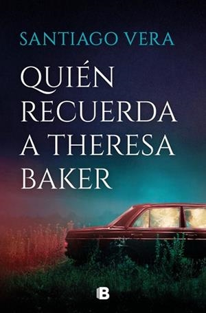 QUIÉN RECUERDA A THERESA BAKER (TRILOGÍA AMERICANA 3) | 9788466681056 | VERA, SANTIAGO | Libreria Geli - Librería Online de Girona - Comprar libros en catalán y castellano