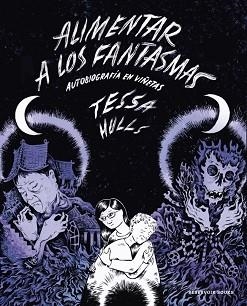 ALIMENTAR A LOS FANTASMAS | 9788419437983 | HULLS, TESSA | Libreria Geli - Librería Online de Girona - Comprar libros en catalán y castellano