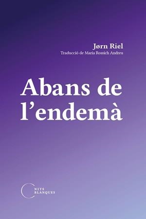 ABANS DE L'ENDEMÀ | 9788412765540 | RIEL,JORN | Libreria Geli - Librería Online de Girona - Comprar libros en catalán y castellano