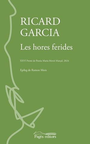 LES HORES FERIDES | 9788413035994 | GARCIA LÓPEZ, RICARD | Llibreria Geli - Llibreria Online de Girona - Comprar llibres en català i castellà